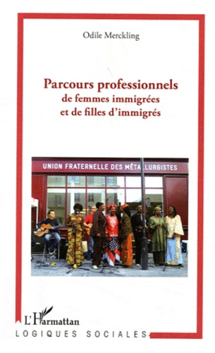 Parcours professionnels de femmes immigrées et de filles d'immigrés