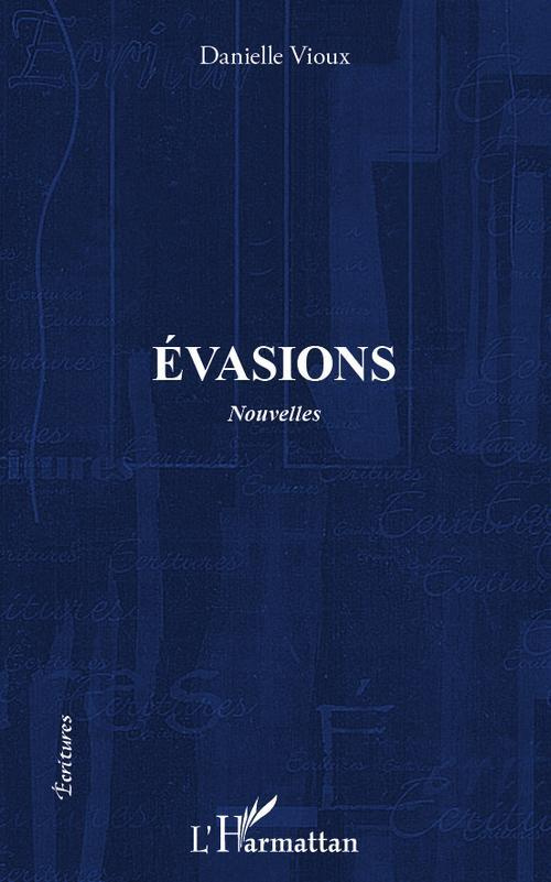 Evasions. Nouvelles