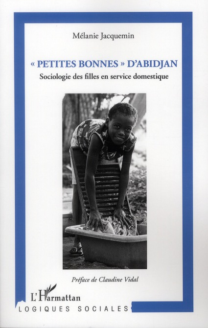 Petites bonnes d'Abidjan. Sociologie des filles en service domestique