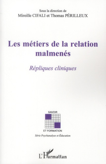 Les métiers de la relation malmenés. Répliques cliniques