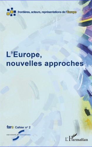 Cahiers de fare N° 2 : L'Europe, nouvelles approches