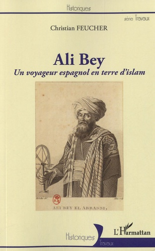 Ali Bey, un voyageur espagnol en terre d'islam