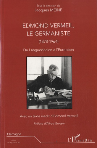 Edmond Vermeil, le germaniste (1878-1964). Du Languedocien à l'Européen