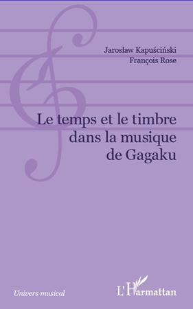 Le temps et le timbre dans la musique de Gagaku
