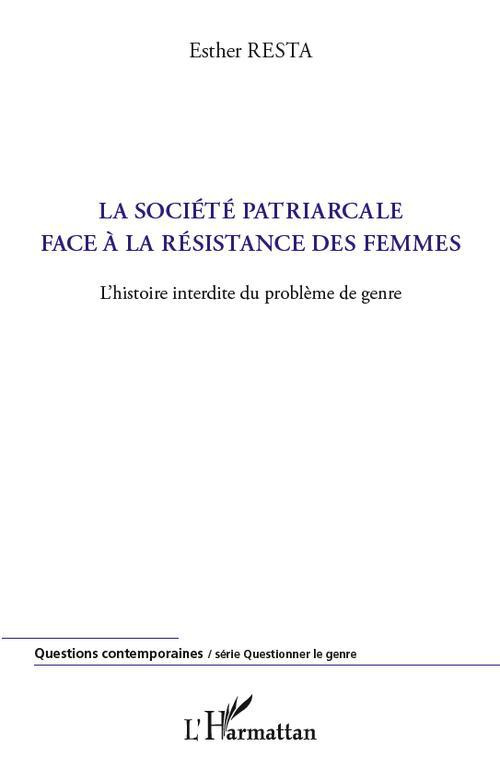 La société patriarcale face à la résistance des femmes. L'histoire interdite du problème de genre
