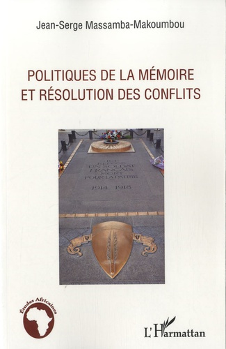 Politiques de la mémoire et résolution des conflits