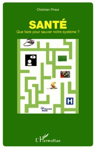 Santé. Que faire pour sauver notre système ?