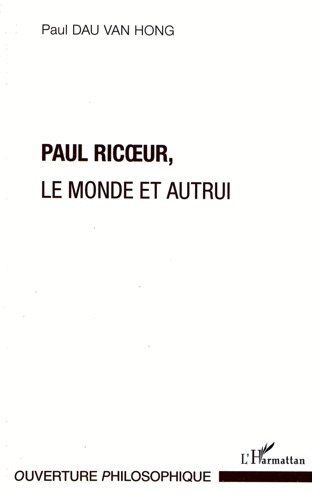 Paul Ricoeur. Le monde et autrui