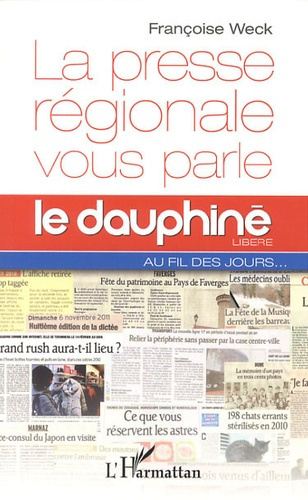 La presse régionale vous parle. Le Dauphiné libéré au fil des jours