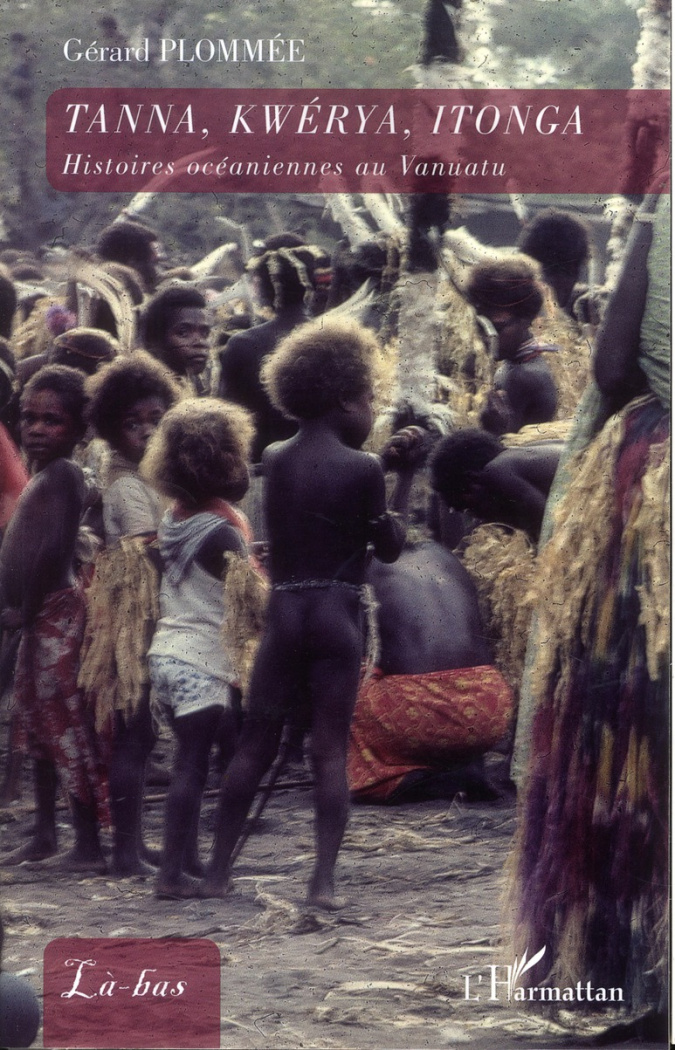 Tanna, Kwerya, Itonga. Histoires océaniennes au Vanuatu