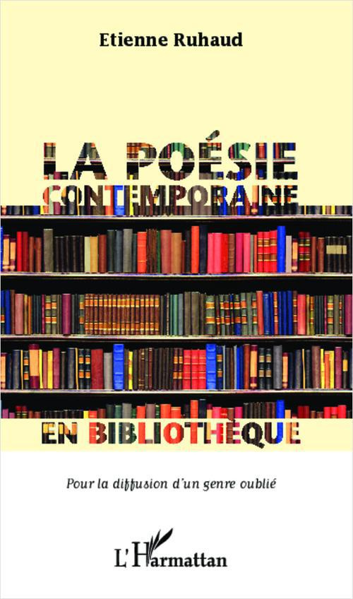 La poésie contemporaine en bibliothèque. Pour la diffusion d'un genre oublié