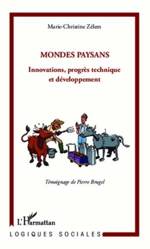 Mondes paysans. Innovations, progrès technique et développement