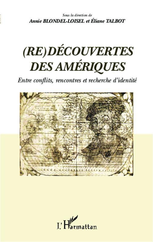 Redécouvertes des Amériques. Entre conflits, rencontres et recherche d'identité