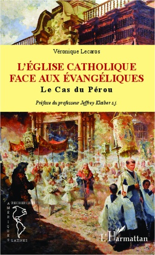 L'Eglise catholique face aux évangéliques. Le cas du Pérou