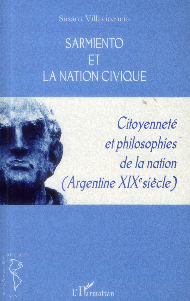 Sarmiento et la nation civique. Citoyenneté et philosophies de la nation (Argentine XIXe siècle)