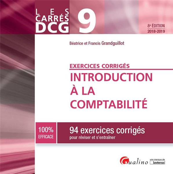 Introduction à la comptabilité 2018-2019 exercices corrigés / 94 exercices corrigés pour réviser et