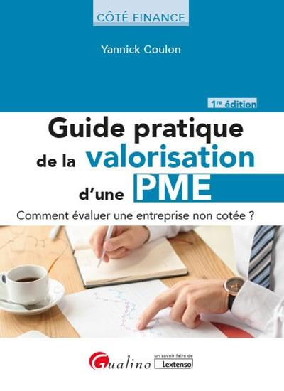 Guide pratique de la valorisation d'une pme - comment évaluer une entreprise non cotée ?