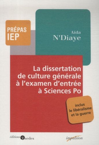 LA DISSERTATION DE CULTURE GENERALE A L'EXAMEN D'ENTREE A SCIENCES PO