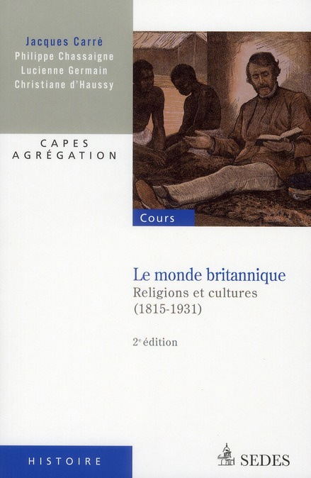 Le monde britannique. Religions et cultures (1815-1931), 2e édition
