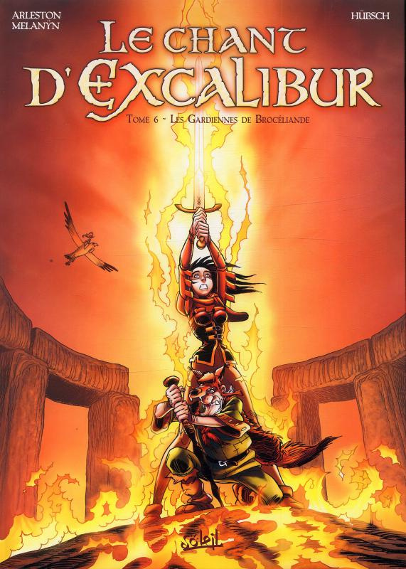 Le chant d'Excalibur Tome 6 : Les gardiennes de Brocéliande