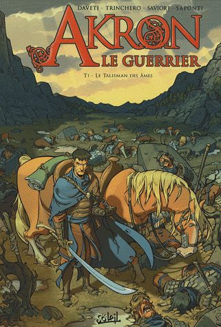 Akron Le guerrier Tome 1 : Le Talisman des âmes