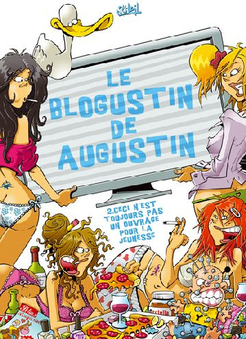 Le blogustin de Augustin Tome 2 : Ceci n'est toujours pas un ouvrage pour la jeunesse