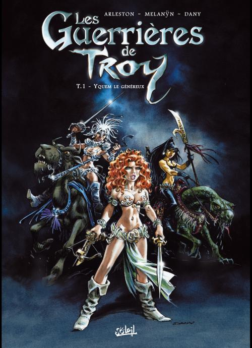 Les guerrières de Troy Tome 1 : Yquem le généreux