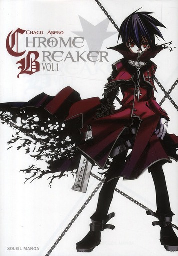Chrome Breaker Tome 1