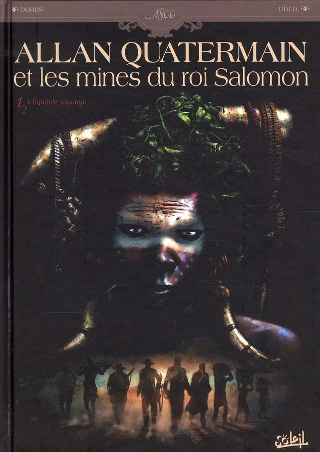 Allan Quatermain et les mines du roi Salomon Tome 1 : L'équipée sauvage