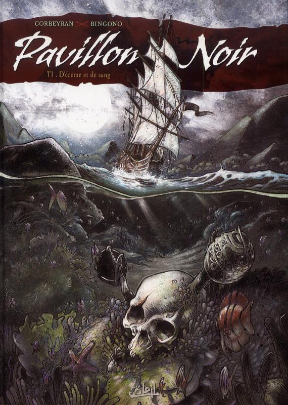 Pavillon noir Tome 1 : D'écume et de sang