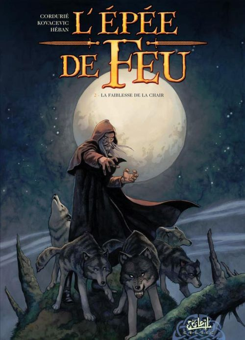 L'épée de feu Tome 2 : La Faiblesse de la chair