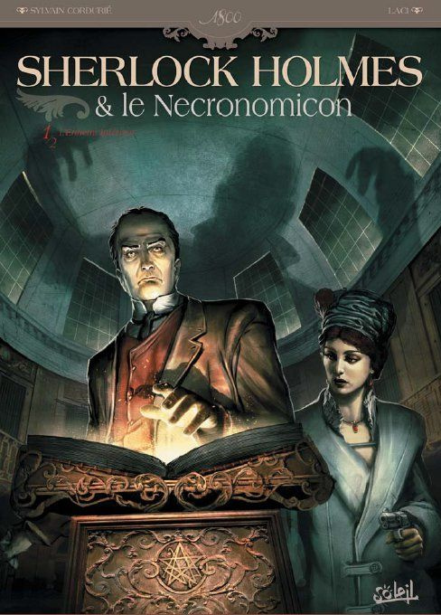Sherlock Holmes & le Necronomicon Tome 1 : L'ennemi intérieur