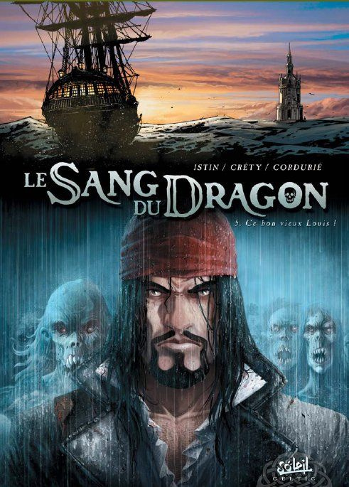 Le Sang du Dragon Tome 5 : Ce bon vieux Louis !