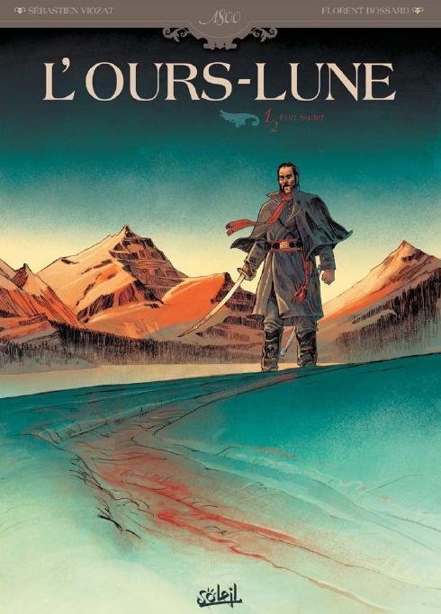 L'ours-lune Tome 1 : Fort Sutter