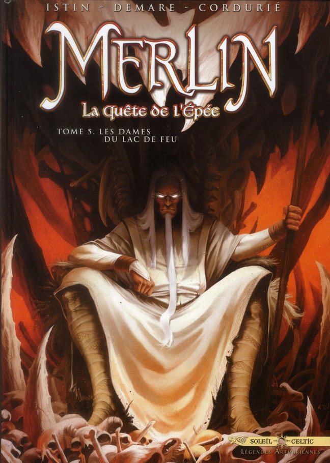 Merlin La quête de l'épée Tome 5 : Les Dames du Lac de feu