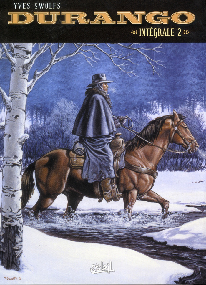 Durango Intégrale 2 : Tome 5, Sierra sauvage ; Tome 6, Le destin d'un desperado ; Tome 7, Loneville
