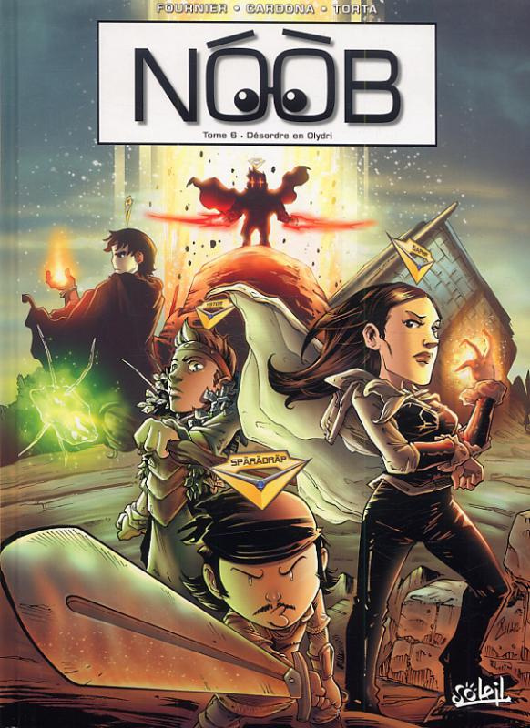 Noob Tome 6 : Désordre en Olydri