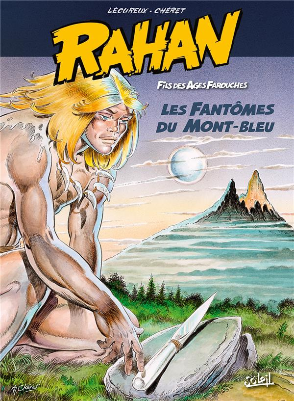 Rahan Tome 1 : Les fantômes du Mont-Bleu