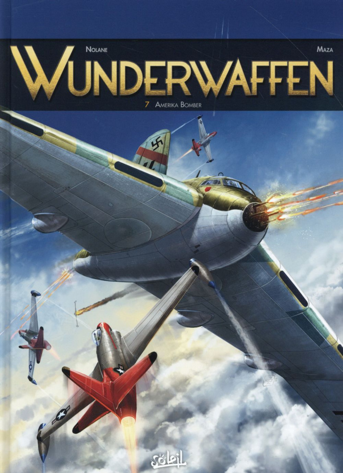 Wunderwaffen Tome 7 : Amerika Bomber