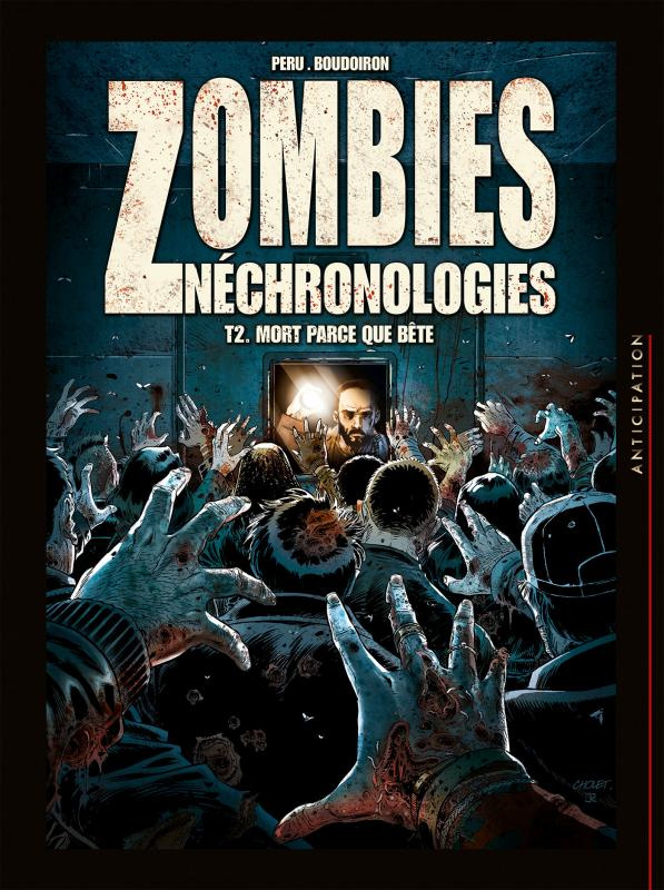 Zombies Néchronologies Tome 2 : Mort parce que bête