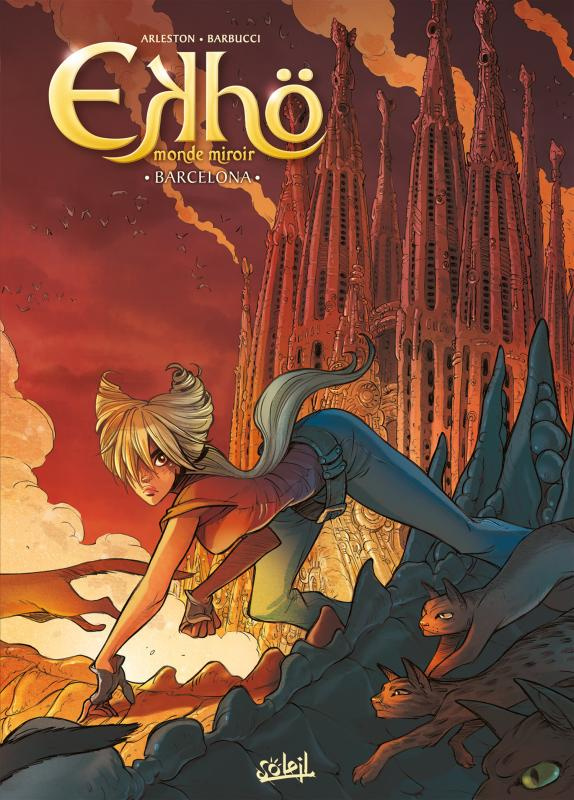 Ekhö monde miroir Tome 4 : Barcelona