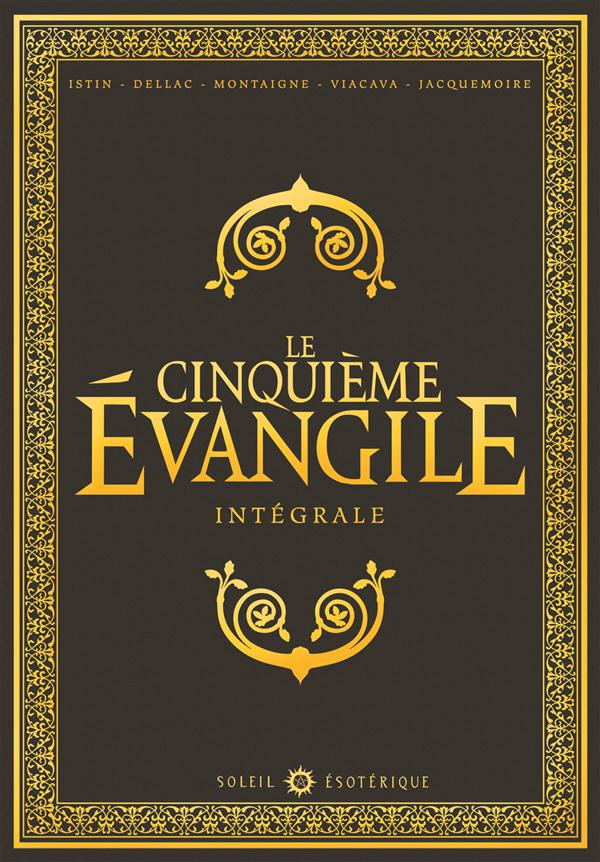 Le Cinquième Evangile Intégrale : Tome 1 à 4. La main de Fatima ; L'antre de Cerbère ; Hérodion ; Ré
