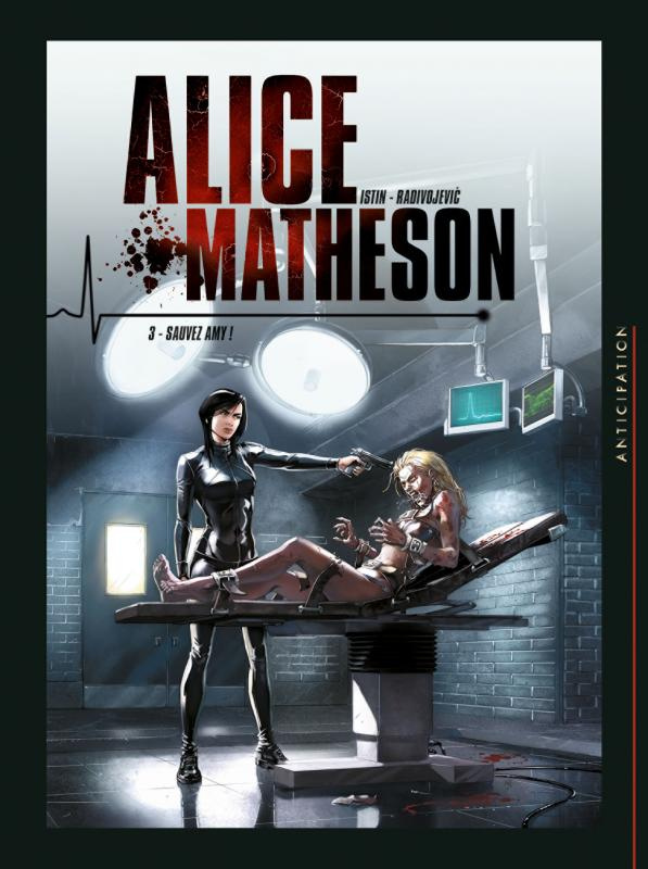 Alice Matheson Tome 3 : Sauvez Amy !