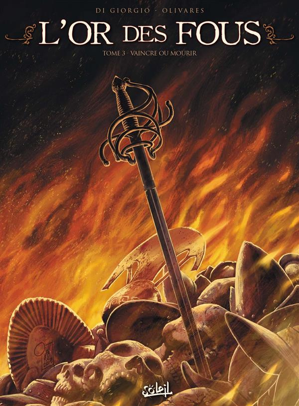 L'or des fous Tome 3 : Vaincre ou mourir