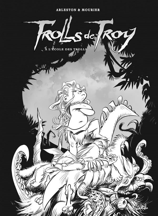 Trolls de Troy Tome 22 : A l'école des trolls. Edition noir & blanc limitée