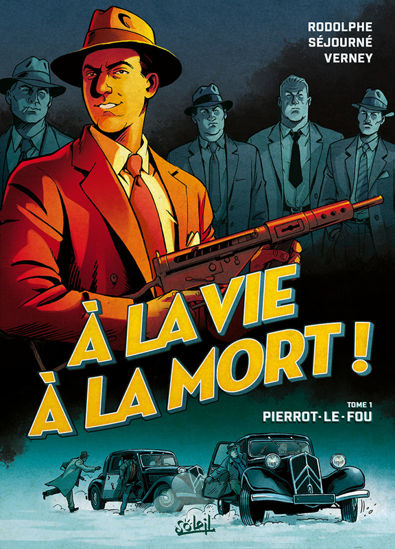 A la vie à la mort Tome 1 : Pierrot le fou