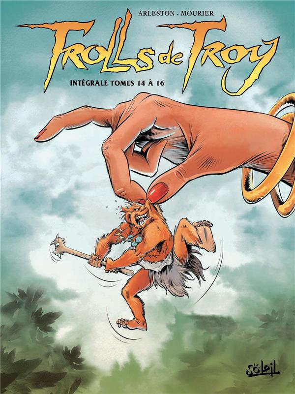 Trolls de Troy Intégrale Tomes 14 à 16 : Tome 14, L'histoire de Waha ; Tome 15, Boules de poils ; To