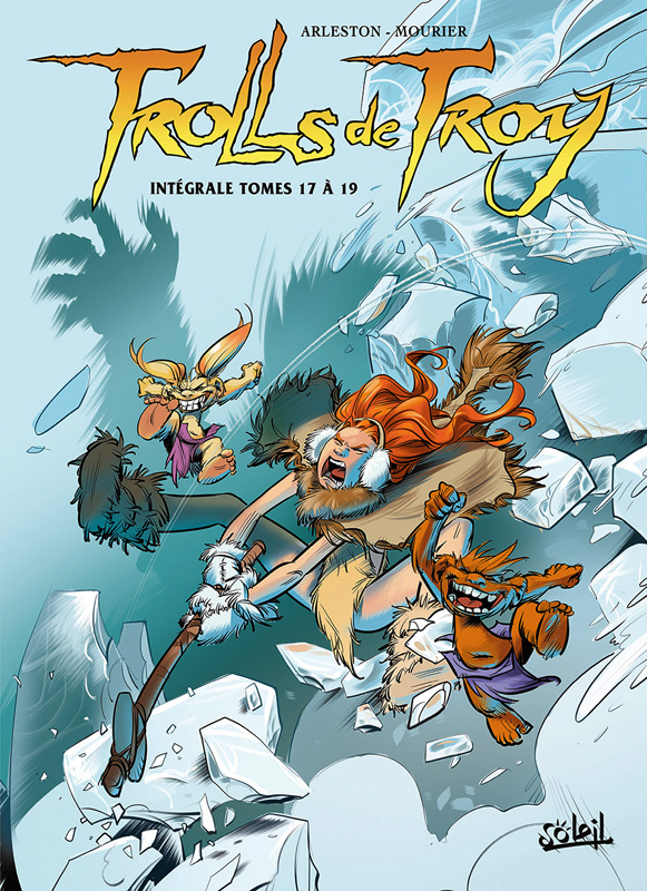 Trolls de Troy Intégrale Tomes 17 à 19 : Tome 17, La trolle impromptue ; Tome 18, Pröfy Blues ; Tome
