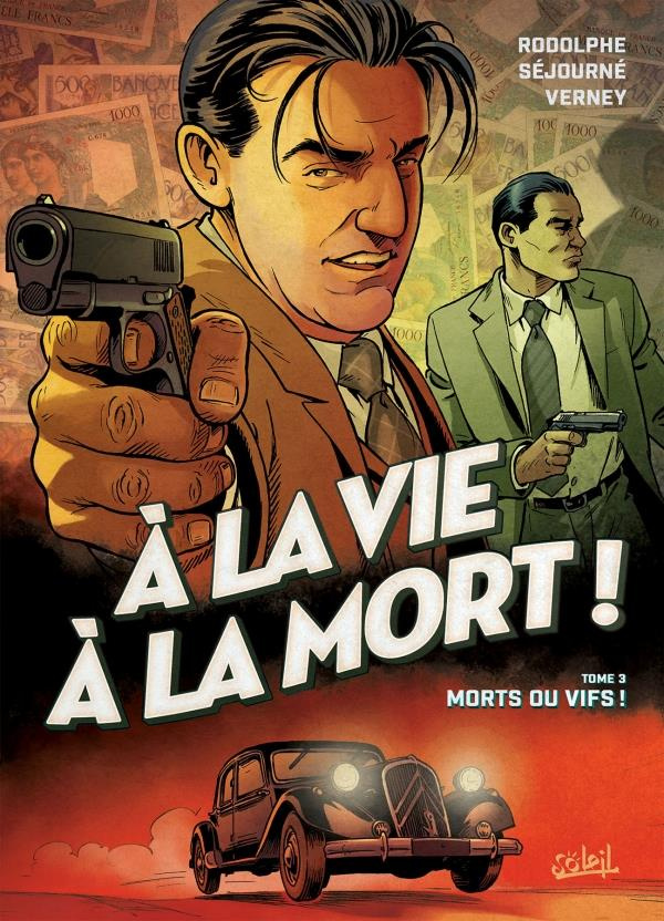 A la vie à la mort Tome 3 : Morts ou vifs !