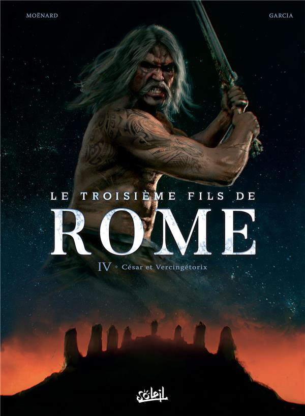 Le troisième fils de Rome Tome 4 : César et Vercingétorix